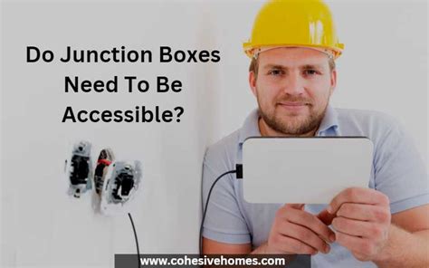 what is considered an accessible junction box|accessible to electrical boxes.